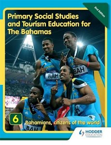 Primary Social Studies and Tourism Education for The Bahamas Book 6 new ed