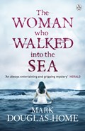 The Woman Who Walked into the Sea | Mark Douglas-Home | 