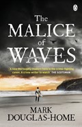 The Malice of Waves | Mark Douglas-Home | 