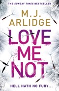 Love Me Not | M. J. Arlidge | 