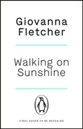 Walking on Sunshine | Giovanna Fletcher | 