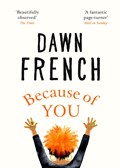 Because of You | Dawn French | 