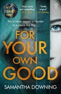 For Your Own Good | Samantha Downing | 