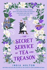 The Secret Service of Tea and Treason | India Holton | 9781405954969