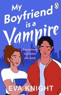 My Boyfriend is a Vampire | Eva Knight | 