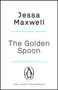 The Golden Spoon | Jessa Maxwell | 