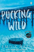 Pucking Wild | Emily Rath | 