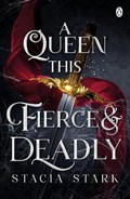 A Queen This Fierce and Deadly | Stacia Stark | 