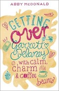 Getting Over Garrett Delaney | Abby McDonald | 