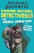 The Diamond Brothers in The French Confection & The Greek Who Stole Christmas | Anthony Horowitz | 