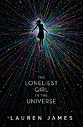 The Loneliest Girl in the Universe | Lauren James | 