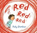 Red Red Red | Polly Dunbar | 