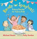Ready for Spaghetti: Funny Poems for Funny Kids | Michael Rosen | 
