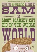 Sam, the Most Scaredy-cat Kid in the Whole World | Mo Willems | 