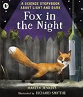 Fox in the Night: A Science Storybook About Light and Dark | Martin Jenkins | 