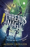 The Threads of Magic | Alison Croggon | 