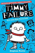 Timmy Failure: Now Look What You've Done | Stephan Pastis | 
