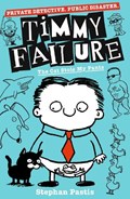 Timmy Failure: The Cat Stole My Pants | Stephan Pastis | 