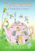 The Underhills: A Tooth Fairy Story | Bob Graham | 