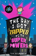 The Day I Got Zapped with Super Powers | Tom McLaughlin | 
