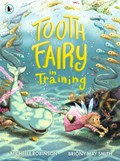 Tooth Fairy in Training | Michelle Robinson | 