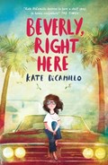 Beverly, Right Here | Kate DiCamillo | 