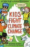 Kids Fight Climate Change: Act now to be a #2minutesuperhero | Martin Dorey | 