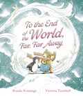 To the End of the World, Far, Far Away | Ronda Armitage | 