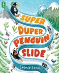 Super Duper Penguin Slide | Leonie Lord | 
