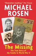 The Missing: The True Story of My Family in World War II | Michael Rosen | 