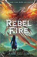 Rebel Fire | AnnSei Lin | 