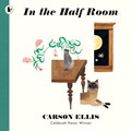 In the Half Room | Carson Ellis | 