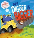 My Digger is Bigger | Lou Kuenzler | 