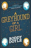 A Greyhound of a Girl | Roddy Doyle | 
