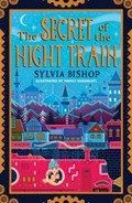 The Secret of the Night Train | Sylvia Bishop | 