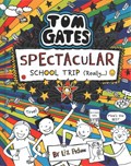 Tom gates: spectacular school trip | Liz Pichon | 