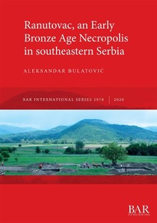 Ranutovac, an Early Bronze Age Necropolis in southeastern Serbia