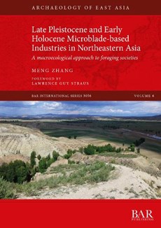 Late Pleistocene and Early Holocene Microblade-based Industries in Northeastern Asia