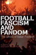 Football, Fascism and Fandom | Alberto Testa | 