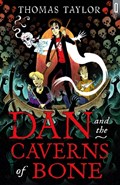 Dan and the Caverns of Bone | Thomas Taylor | 