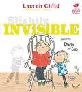 Charlie and Lola: Slightly Invisible | Lauren Child | 
