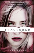 SLATED Trilogy: Fractured | Teri Terry | 