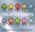 Ten Little Robots | Mike Brownlow | 