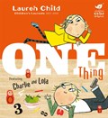 Charlie and Lola: One Thing | Lauren Child | 