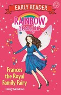 Rainbow Magic Early Reader: Frances the Royal Family Fairy | Daisy Meadows | 