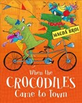 When the Crocodiles Came to Town | Magda Brol | 