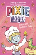 Pixie Magic: Pippin and the Birthday Bake | Daisy Meadows | 