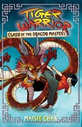 Tiger Warrior: Clash of the Dragon Masters | Maisie Chan | 