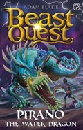 Beast Quest: Pirano the Water Dragon | Adam Blade | 