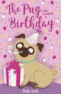 The Pug who wanted a Birthday | Bella Swift | 